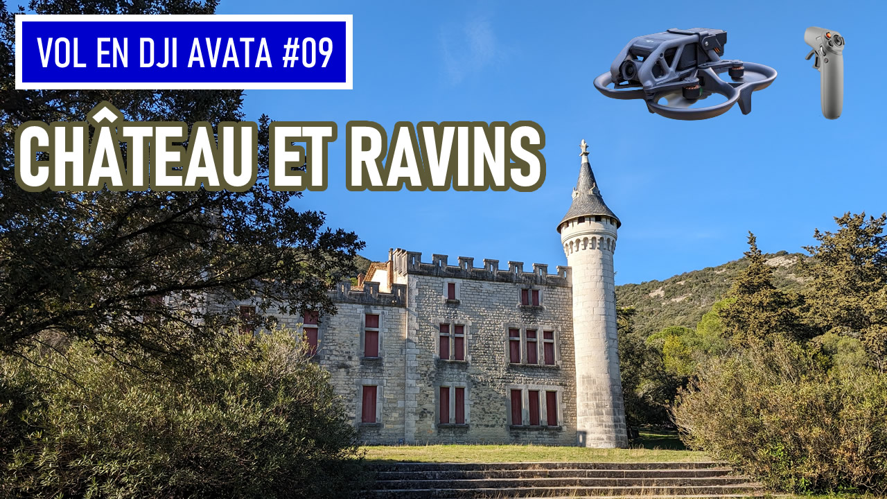 Randonnée avec mon DJI AVATA - Château de Planque et Ravins Randonnée avec mon DJI AVATA - Château de Planque et Ravins